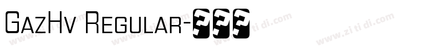 GazHv Regular字体转换